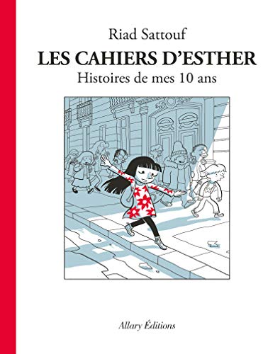 CAHIERS D'ESTHER (LES) T01 - HISTOIRE DE MES 10 ANS