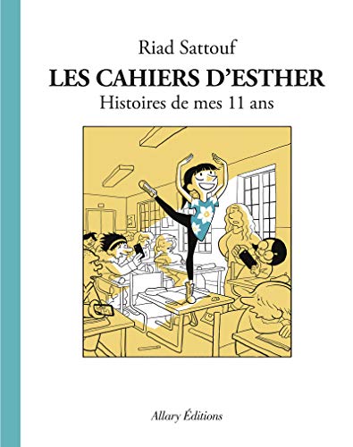 CAHIERS D'ESTHER (LES) T02  HISTOIRE DE MES 11 ANS
