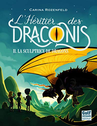 L'HERITIER DES DRACONIS : SCULPTRICE DE DRAGONS (LA) T02