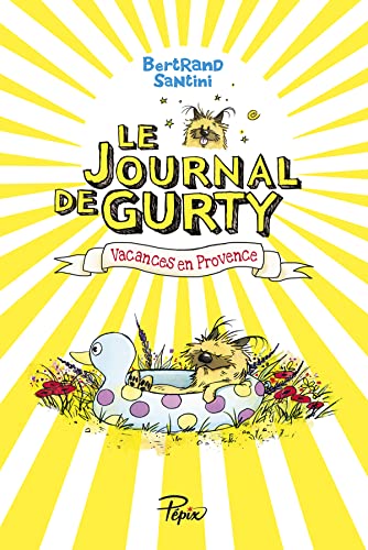LE JOURNAL DE GURTY - T01 - VACANCES EN PROVENCE